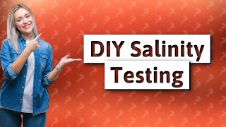 How to test the salinity of water at home [upl. by Aikehs62]