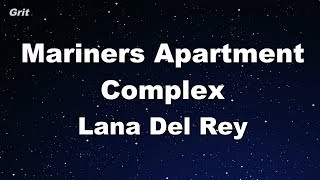 Mariners Apartment Complex  Lana Del Rey Karaoke 【No Guide Melody】 Instrumental [upl. by Aerdnac]