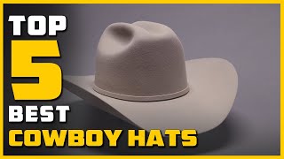 Best Cowboy Hats in 2024  Top 5 Review and Buying Guide  for Sun Protection [upl. by Kciredes]