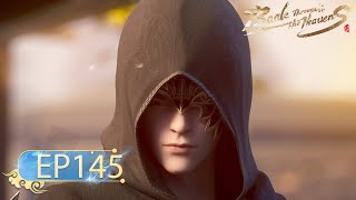 🌟ENG SUB  Battle Through the Heavens EP 145  Yuewen Animation [upl. by Rapsac]