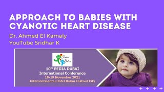 Pediatric cardiology Approach to baby with cyanotic heart disease Dr Ahmed Kamali [upl. by Enelym]