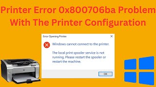 How To Fix Printer Error 0x800706ba Problem With The Printer Configuration [upl. by Attenat]