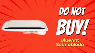 DONT BUY BlueAnt Soundblade Until You Watch THIS 🚫🔊 5 Reasons [upl. by Leola]