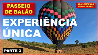 Passeio de Balão  Experiência Única em São Lourenço  MG  Parte 3 3 [upl. by Caylor]