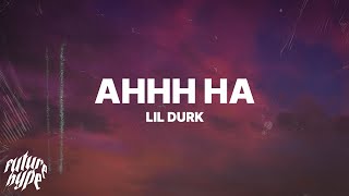 Lil Durk  AHHH HA Lyrics [upl. by Anahsed251]