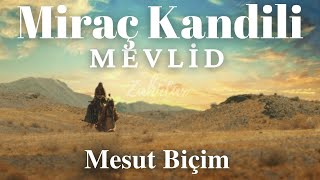 Miraç Kandili Türkçe Mevlid 1 Bölüm ᴴᴰ  Mesut Biçim  Zahidar [upl. by Ahsenad587]