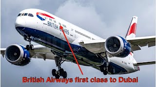 BA B787 Dreamliner 1st Class to Dubai 2121 including Galleries First class lounge tour [upl. by Avrenim]