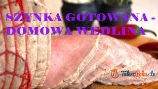 Szynka gotowana  domowa wedlina  TalerzPokustv [upl. by Anceline]