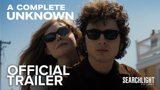 A COMPLETE UNKNOWN  Official Trailer  Searchlight Pictures [upl. by Ecinereb]