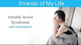 Irritable Bowel Syndrome with Constipation [upl. by Dloreg]