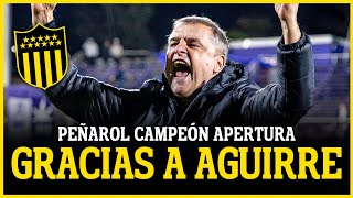 DIEGO AGUIRRE El GRAN responsable del PEÑAROL CAMPEÓN del APERTURA 2024 [upl. by Ayit846]