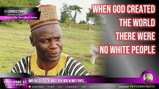 When God created the world there were no white people [upl. by Meunier139]