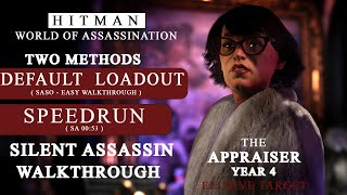 HITMAN 3 The Appraiser Year 4 Two Methods Default Loadout and Speedrun 53 Sec Elusive Target [upl. by Garlen693]