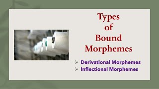 Types of Bound Morphemes Derivational Morphemes and Inflectional Morphemes L7 Morphology [upl. by Janina]