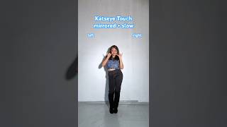 tutorial KATSEYE Touch Dance Tutorial Mirrored and Slow Shorts katseye katseyetouch hybe [upl. by Bennett]