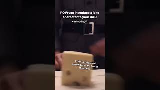 POV You Introduce A Joke Character In DampD dnd dnd5e dungeonsanddragons ttrpg [upl. by Machos]