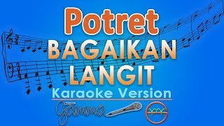 Potret  Bagaikan Langit Karaoke  GMusic [upl. by Thurber]