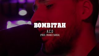 ACO  Bombitah Prod Franco Banda [upl. by Kasevich]