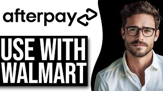 How To Use Afterpay At Walmart NEW UPDATE [upl. by Reywas]