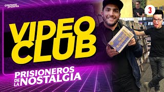 ¡Video Club 🎮  Prisioneros de la Nostalgia ep3 [upl. by Allenad112]