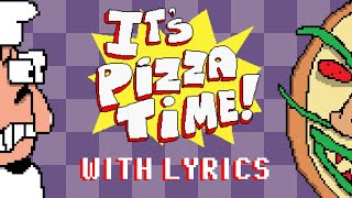 Its Pizza Time WITH LYRICS [upl. by Delfine746]