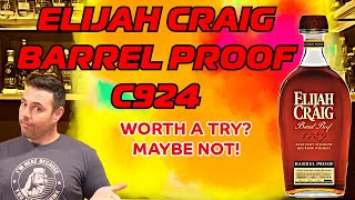 Elijah Craig Barrel Proof C924 [upl. by Reynold]