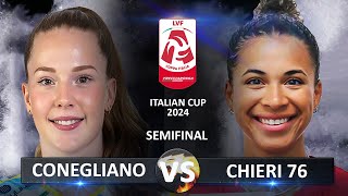 Semifinal Conegliano vs Chieri 76  Italian Volleyball LVF SerieA1 Coppa Italia 2024 [upl. by Farrish]