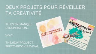 Deux projets pour réveiller ta créativité ✨ The21dayProject et Sketchbook Revival [upl. by Eceinehs]