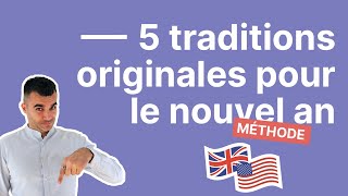 5 Traditions Vraiment Originales en Anglais pour le Nouvel An [upl. by Stu459]