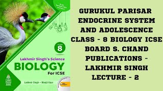 ENDOCRINE SYSTEM AND ADOLESCENCE  S CHAND LAKHMIR SINGH  CLASS 8 BIOLOGY ICSE BOARD LECTURE  2 [upl. by Garlan]