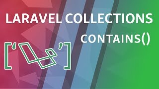 contains containsStrict  Laravel Collections [upl. by Geraldina]