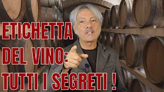 ETICHETTA DEL VINO I quotSEGRETIquot CHE TUTTI DOVREBBERO SAPERE [upl. by Eelarak]