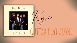 MrMister Kyrie Guitar Play Along [upl. by Ecirtahs971]