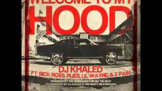 Welcome To My Hood  DJ Khaled ft Rick Ross TPain Plies amp Lil Wayne HQ w LYRICS ON SCREEN [upl. by Aihsemaj]