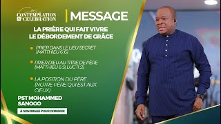 LA PRIÈRE QUI FAIT VIVRE LE DÉBORDEMENT DE GRÂCE  Pasteur Mohammed SANOGO [upl. by Carlyn]