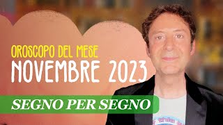 OROSCOPO DEL MESE NOVEMBRE 2023 [upl. by Bibbie346]