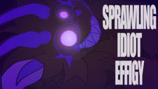 SPRAWLING IDIOT EFFIGY  ANIMATION MEME  TW  FW [upl. by Ambrosane]