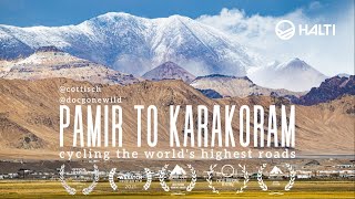 Pamir to Karakoram  cycling the worlds highest roads [upl. by Epp]