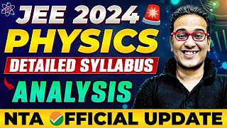 JEE Mains 2024  PHYSICS Syllabus Detailed Analysis 🤯 NTA Official Update 🚨 [upl. by Toole364]