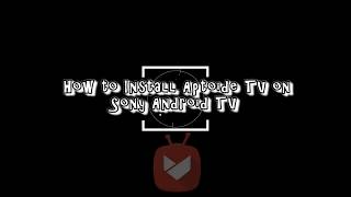 How to Install Aptoide on Sony Android TV [upl. by Agna]