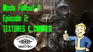 Mods Fallout 4 ep02  Textures et Ombres Optimisation et Amélioration [upl. by Esydnac]