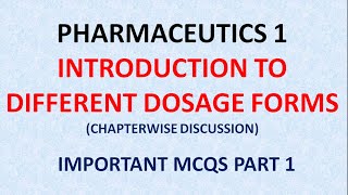 PHARMACY PHARMACEUTICS 1  INTRODUCTION TO DOSAGE FORMS [upl. by Atokad631]