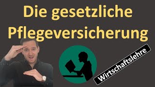 Die gesetzliche Pflegeversicherung [upl. by Norbel394]