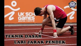 Teknik Dasar Lari Jarak Pendek Sprint [upl. by Aikyt]