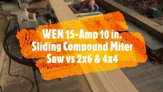 WEN 15Amp 10 in Sliding Compound Miter Saw  VS  2x6 amp 4x4 test [upl. by Latsyrc]