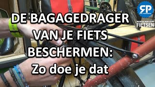 DE BAGAGEDRAGER VAN JE FIETS BESCHERMEN Zo doe je dat [upl. by Weide865]