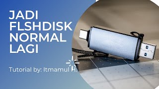 Cara mengembalikan flashdisk bootable ke semula [upl. by Ecnaret501]