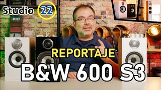 Reportaje BampW 600 S3 606 S3  607 S3  603 S3  HTM6 S3  FS600 S3 [upl. by Augy]