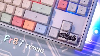 Fr87 with Sakurios Typing Sounds feat Custom Roof Aliaz Tealios [upl. by Aniratak]