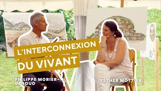 Linterconnexion du Vivant avec Philippe GenoudMorier et Esther Mottier [upl. by Nnylodnewg]